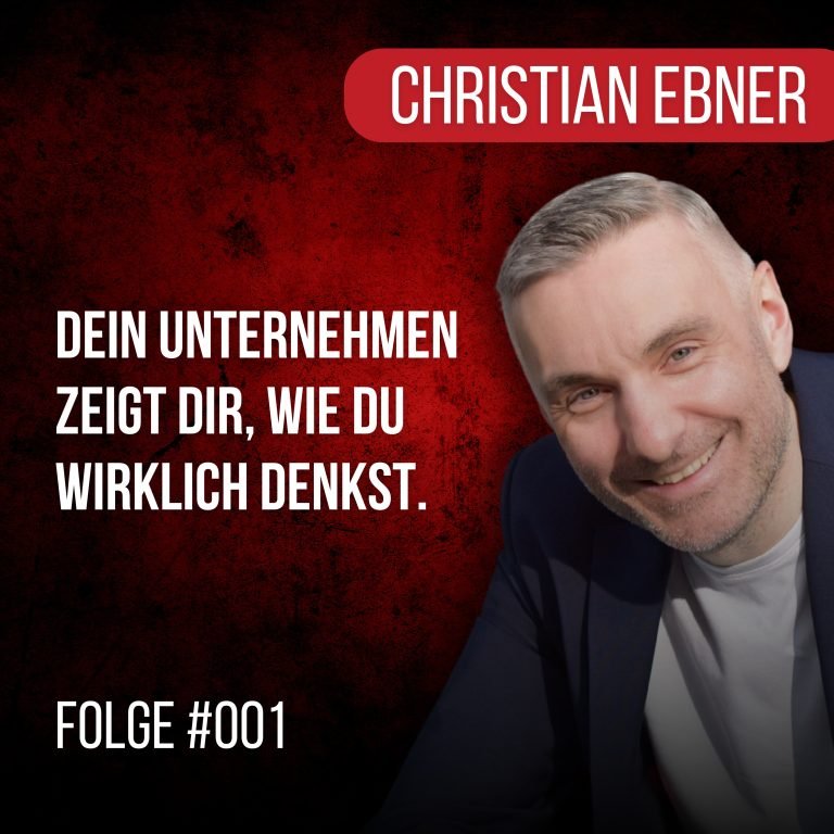 #001: Dein Unternehmen zeigt dir, wie du wirklich denkst