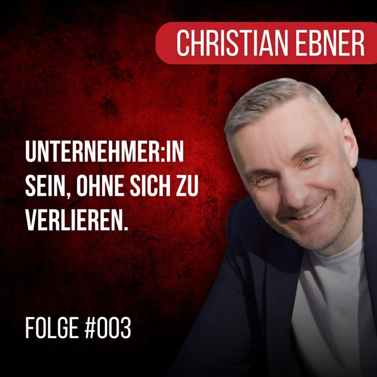 #003: Unternehmer:in sein, ohne sich selbst zu verlieren