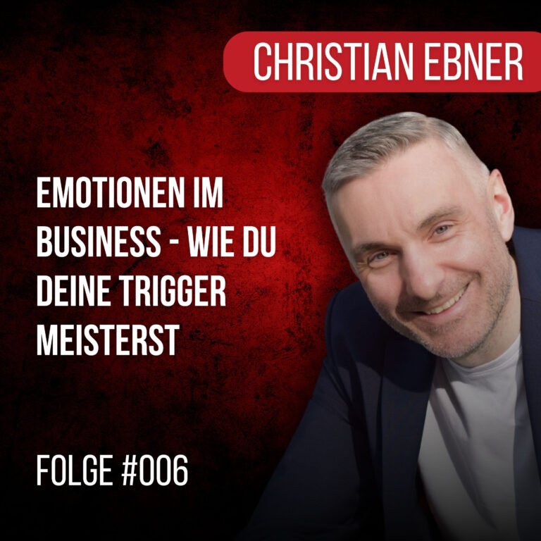 #006: Emotionen im Business – Wie du deine Trigger meisterst